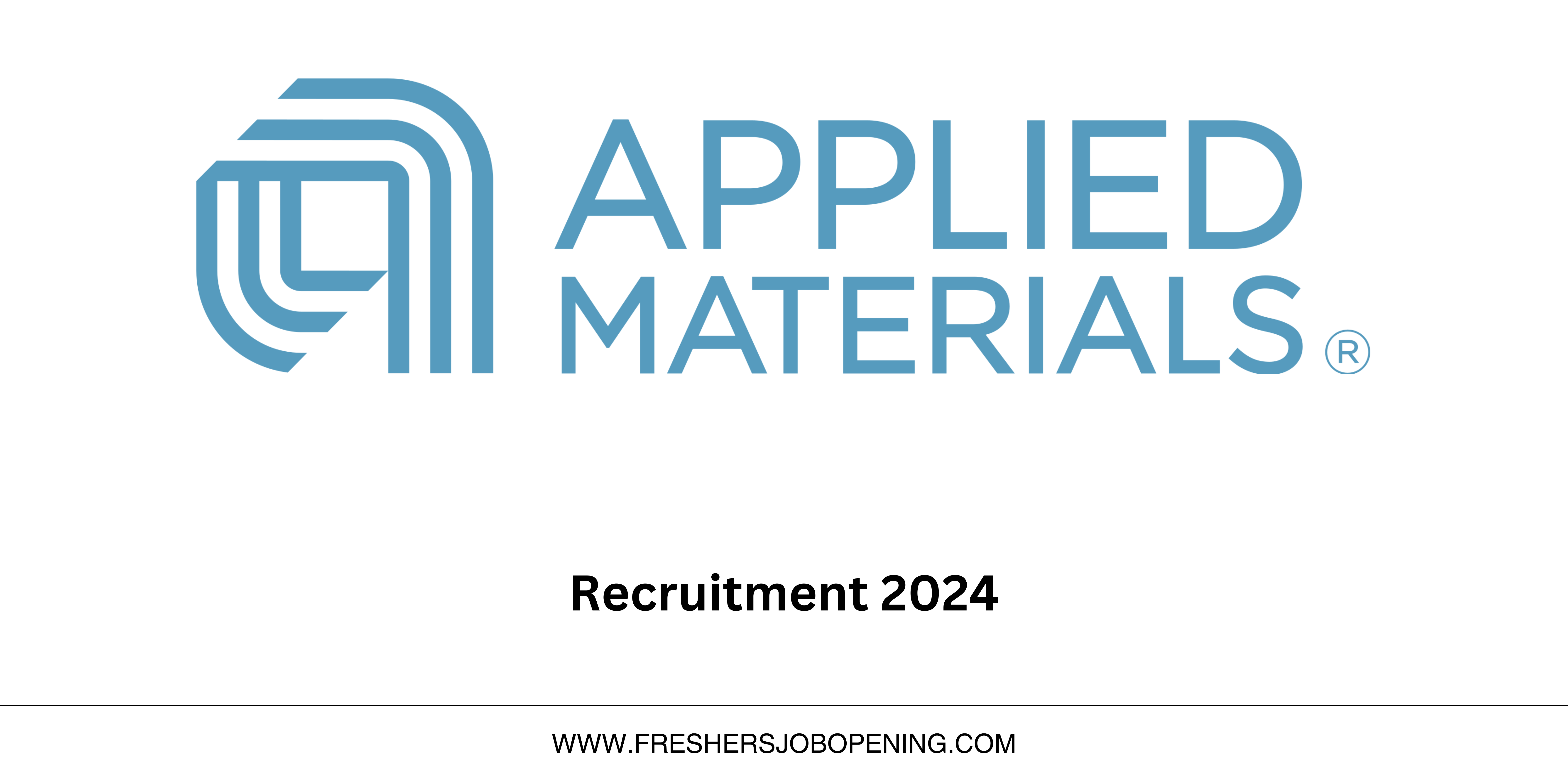 Applied Materials Off Campus Freshers Recruitment 2024 Hiring As Application Engineer For BE/BTech/ME/MTech